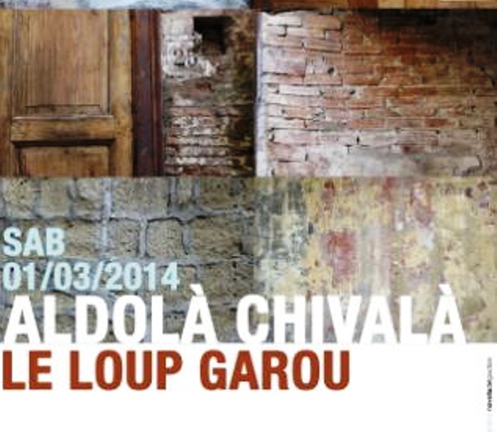Aldolà Chivalà & Le Loup Garou, live concert al Lanificio25