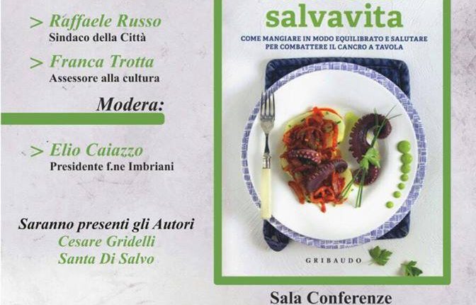 Pomigliano d’Arco, si presenta il nuovo libro dell’oncologo Gridelli scritto in tandem con la giornalista Santa Di Salvo: “La cucina salvavita”
