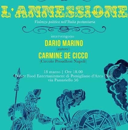 L’ANNESSIONE – A Pomigliano d’Arco per gli appuntamenti culturali del Circolo Proudhon  si presenta il libro di Dario Marino
