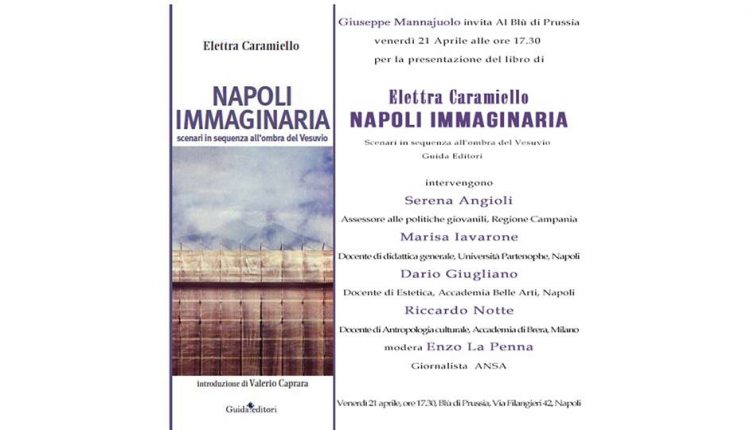 Al Blu di Prussia la presentazione di Napoli Immaginaria di Elettra Caramiello