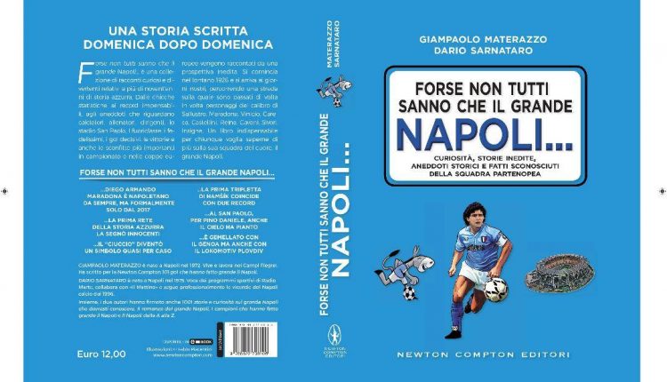 “FORSE NON TUTTI SANNO CHE IL GRANDE NAPOLI”, in tutte le librerie c’è il libro di Dario Sarnataro e Giampaolo Materazzo