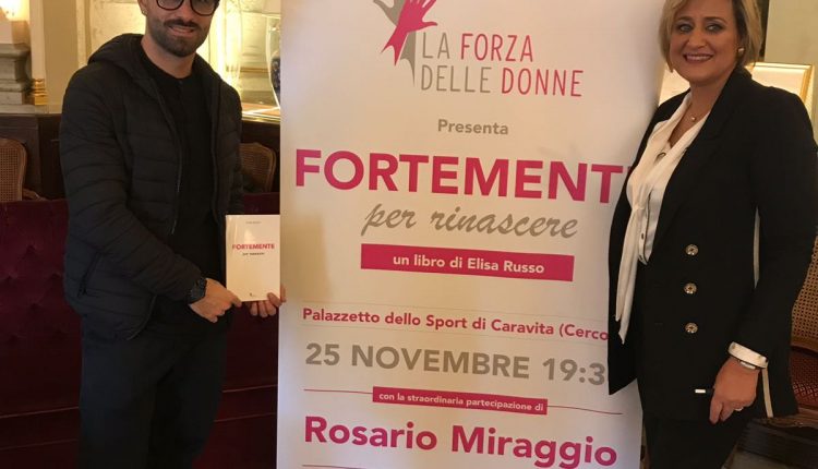 Il libro di Elisa Russo presentato a Cercola con la partecipazione straordinaria di Rosario Miraggio testimonial dell’associazione La Forza delle Donne