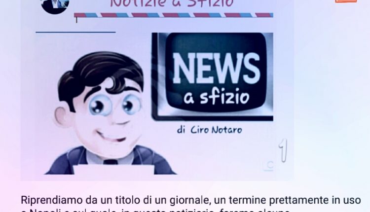 SCURHNACCHIATO! Le notizie a sfizio di Ciro Notaro