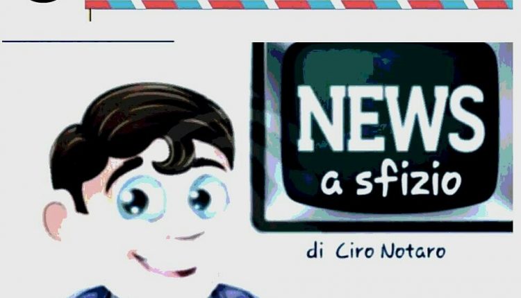 LE NOTIZIE A SFIZIO… di Ciro NOTARO: “IL CAFFÈ  NELLA BARA…CHIST SO’ PAZZ!!!