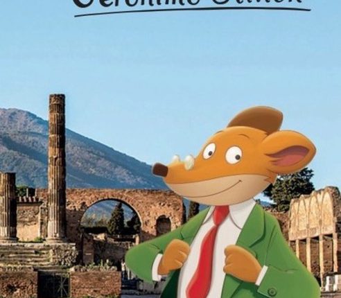 GERONIMO STILTON GUIDA SPECIALE Torna agli Scavi di Pompei ed Ercolano il topo giornalista più amato dai bambini con mappe e guida