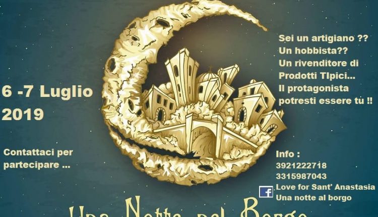 LOVE FOR SANT’ANASTASIA – Tutto pronto per la seconda edizione di Una notte al Borgo, tra musiche ed enogastronomia 