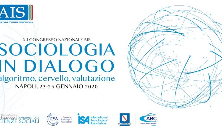 XII Congresso Nazionale AIS – Associazione Italiana di Sociologia Sociologia in Dialogo: algoritmo, cervello, valutazione
