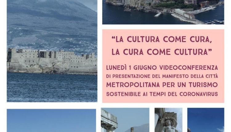 “La Cultura come cura, la cura come Cultura”: dal 1 giugno videoconferenza di presentazione del Manifesto della Città Metropolitana per un turismo sostenibile ai tempi del coronavirus