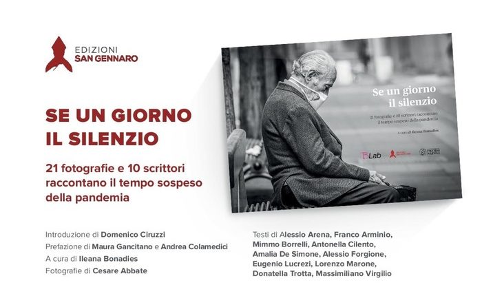 ARTE E L’EMERGENZA COVID – 21 fotografie e 10 scrittori raccontano tempo sospeso: destinati in beneficenza i proventi di Se un giorno in silenzio