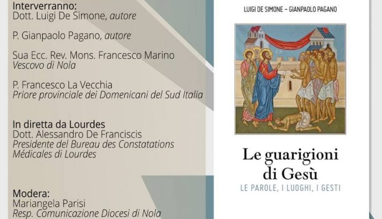 A Madonna dell’Arco, sabato il vescovo Marino alla presentazione di «Le guarigioni di Gesù», libro scritto a quattro mani da padre Gianpaolo Pagano e Luigi De Simone