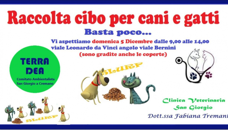 Il Comitato Ambientalista Terra Dea insieme alla Clinica Veterinaria San Giorgio organizzano la “Raccolta cibo per cani e gatti” da donare a canili, associazioni animaliste e volontari