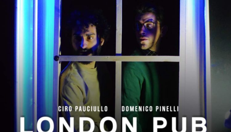 “London Pub” in scena sabato 2 e domenica 3 presso il Teatro Don Peppe Diana a Portici 