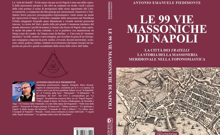 Tutte le “strade” della massoneria napoletana: oggi la presentazione del libro di Antonio Emanuele Piedimonte