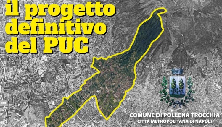 Piano Urbanistico Comunale per Pollena Trocchia, adottato il progetto definitivo: strumento moderno e dinamico che coniuga sviluppo socioeconomico con tutela e valorizzazione del paesaggio